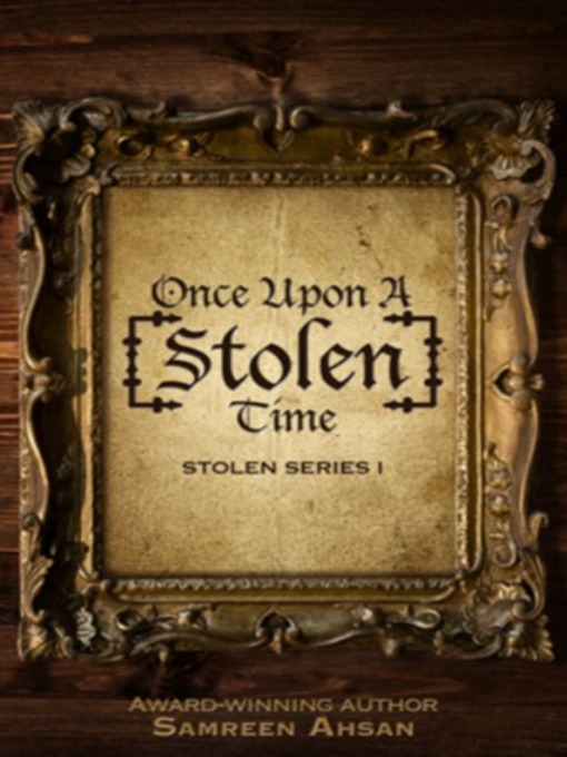 Title details for Once Upon a [Stolen] Time by Samreen Ahsan - Available